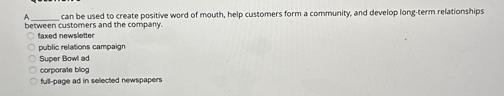  A q, can be used to create positive word of mouth,