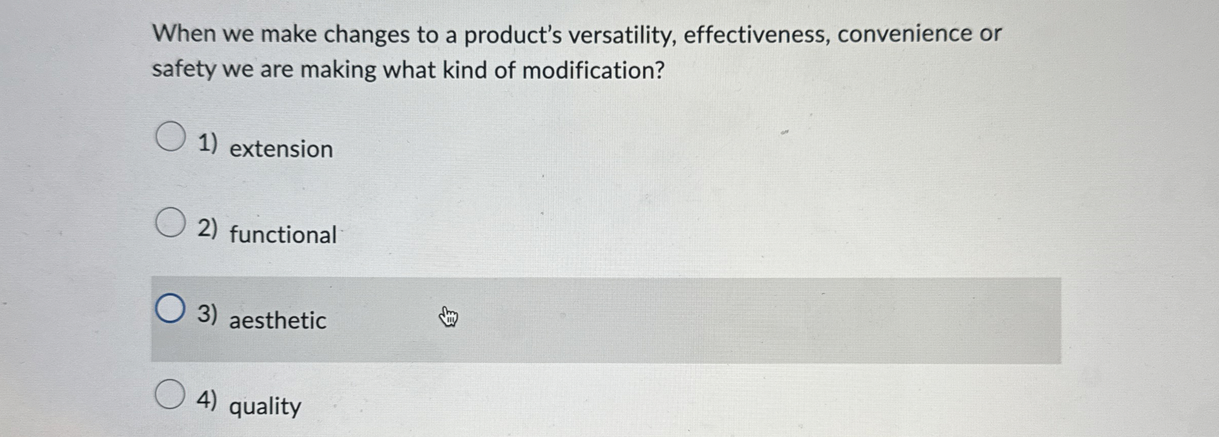  When we make changes to a product's versatility, effectiveness, convenience or