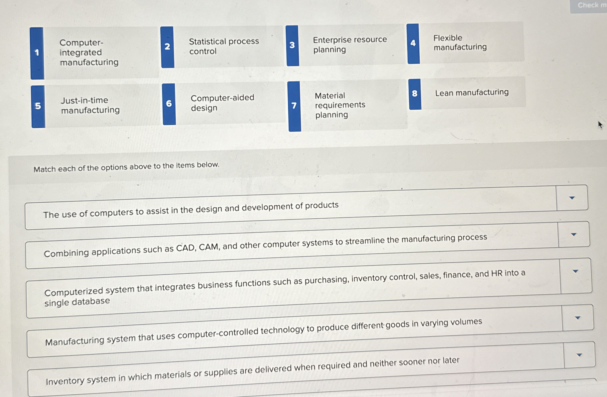  Computerintegrated manufacturing Just-in-time manufacturing Statistical process control Computer-aided design Enterprise resource