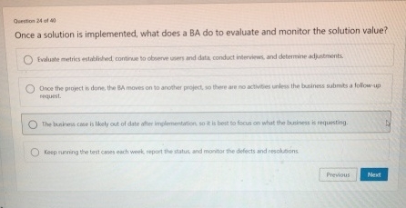  Question 24 at 40 Once a solution is implemented, what does