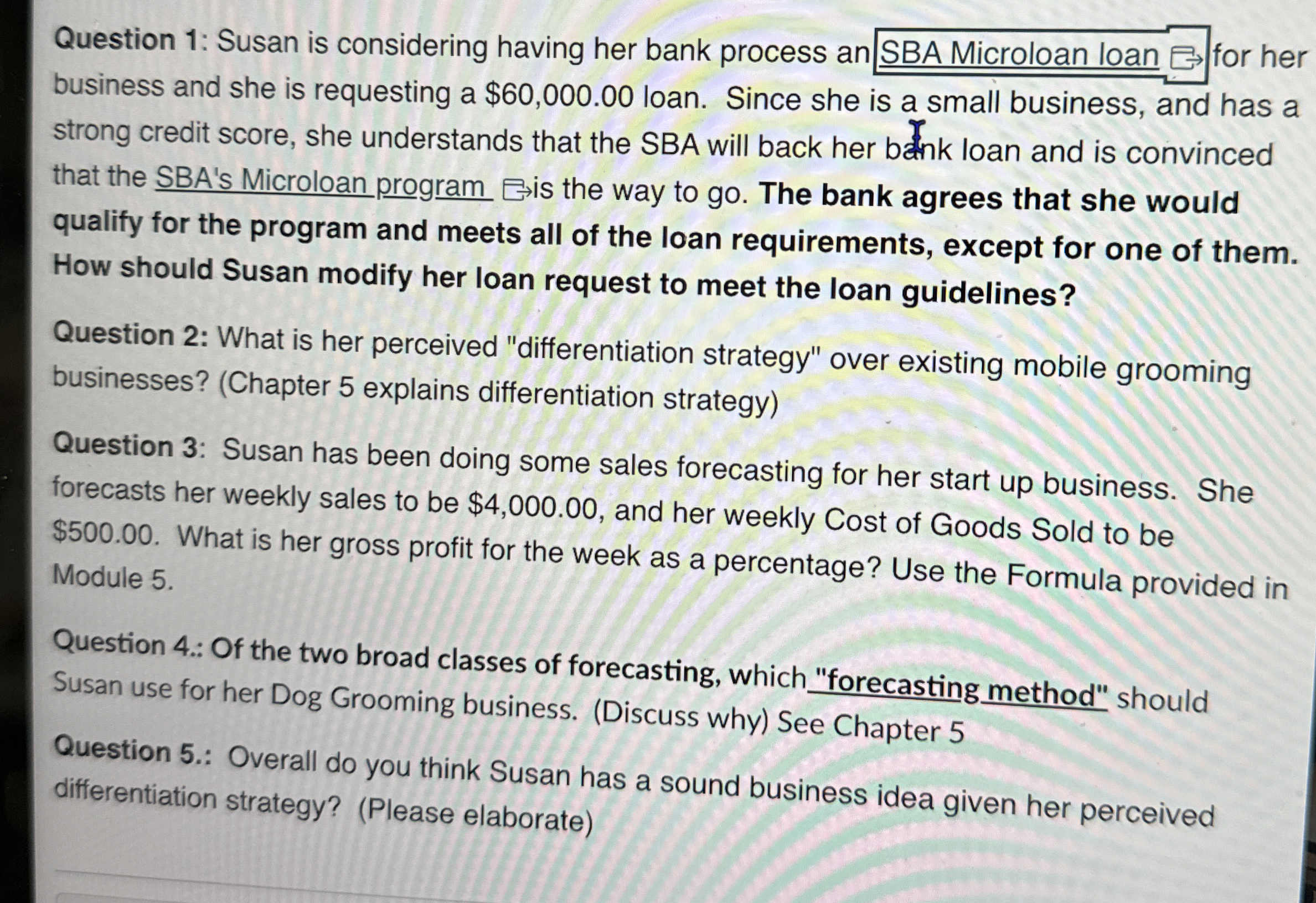  Question 1: Susan is considering having her bank process an SBA