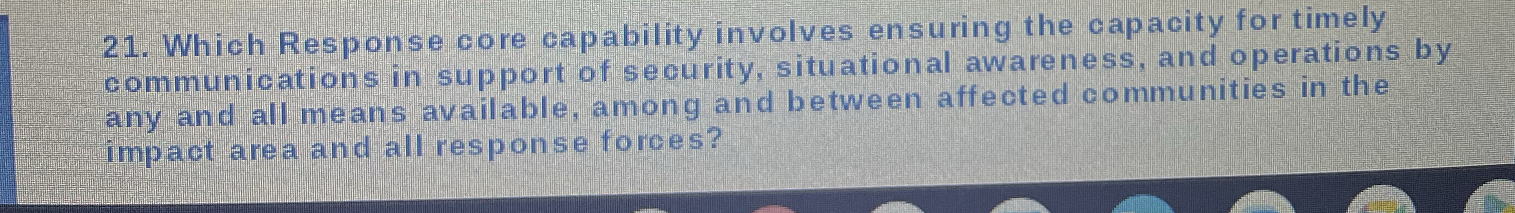  Which Response core capability involves ensuring the capacity for timely communications
