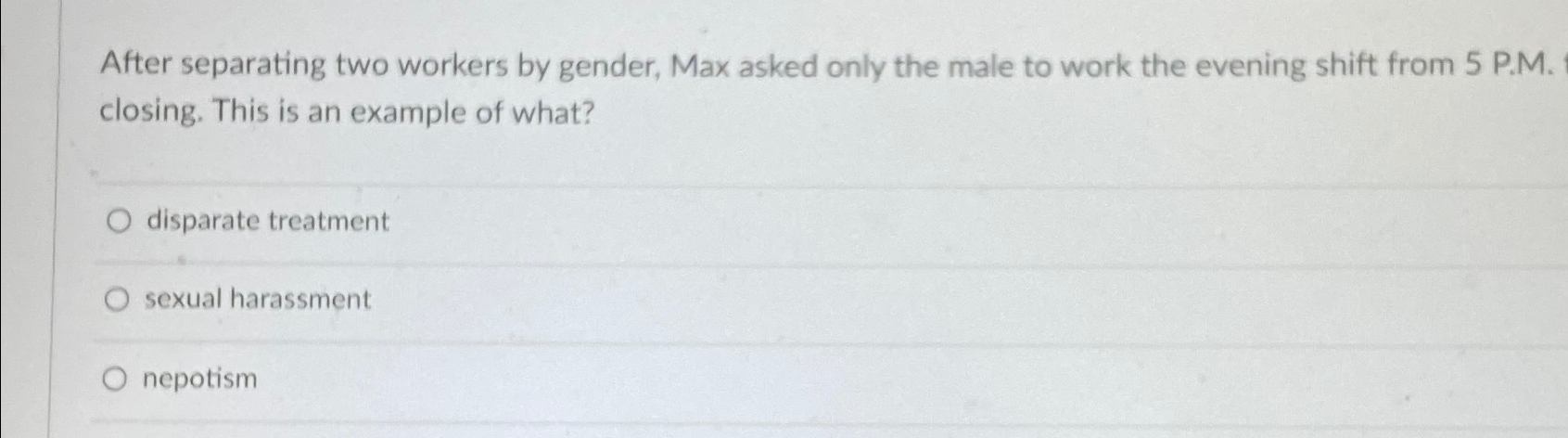  After separating two workers by gender, Max asked only the male