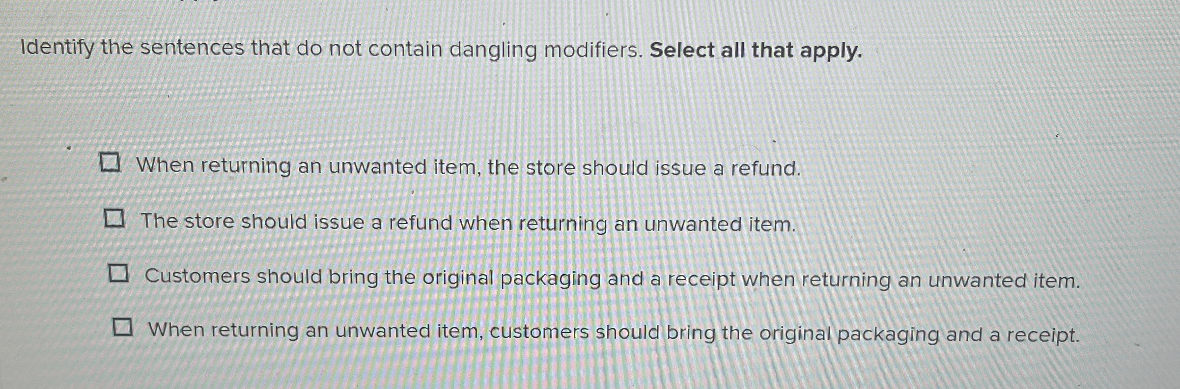  Identify the sentences that do not contain dangling modifiers. Select all