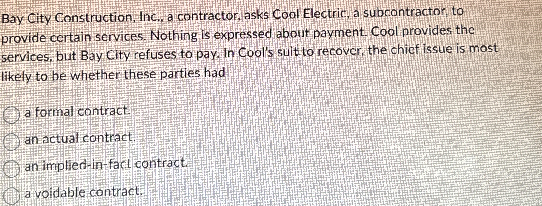  Bay City Construction, Inc., a contractor, asks Cool Electric, a subcontractor,