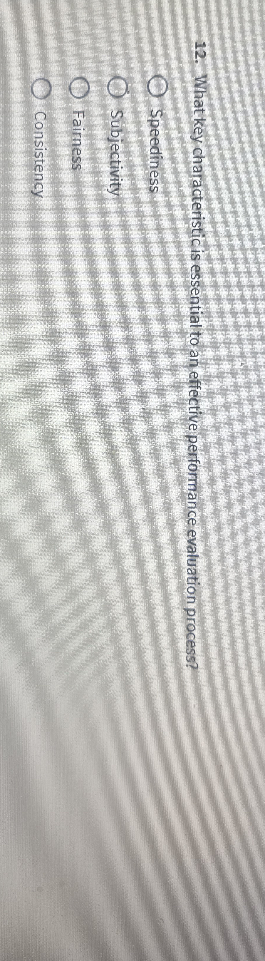  What key characteristic is essential to an effective performance evaluation process?