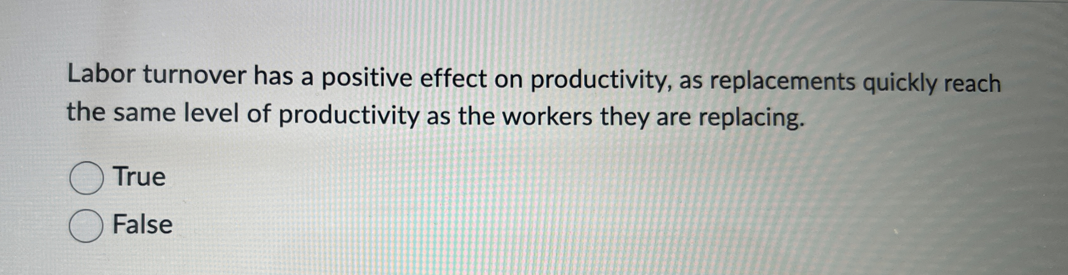  Labor turnover has a positive effect on productivity, as replacements quickly