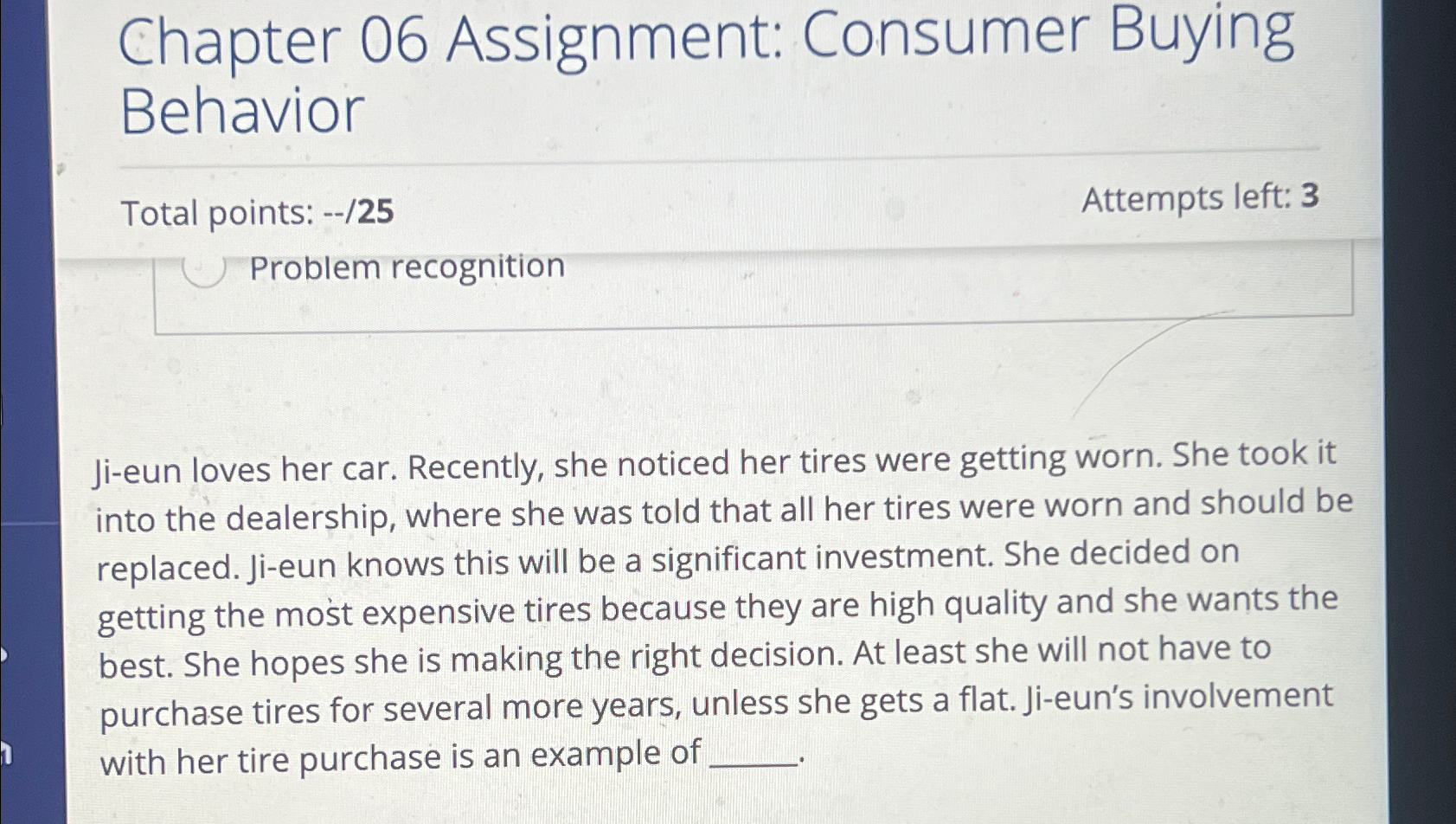  Chapter 06 Assignment: Consumer Buying Behavior Total points: --/25 Attempts left: