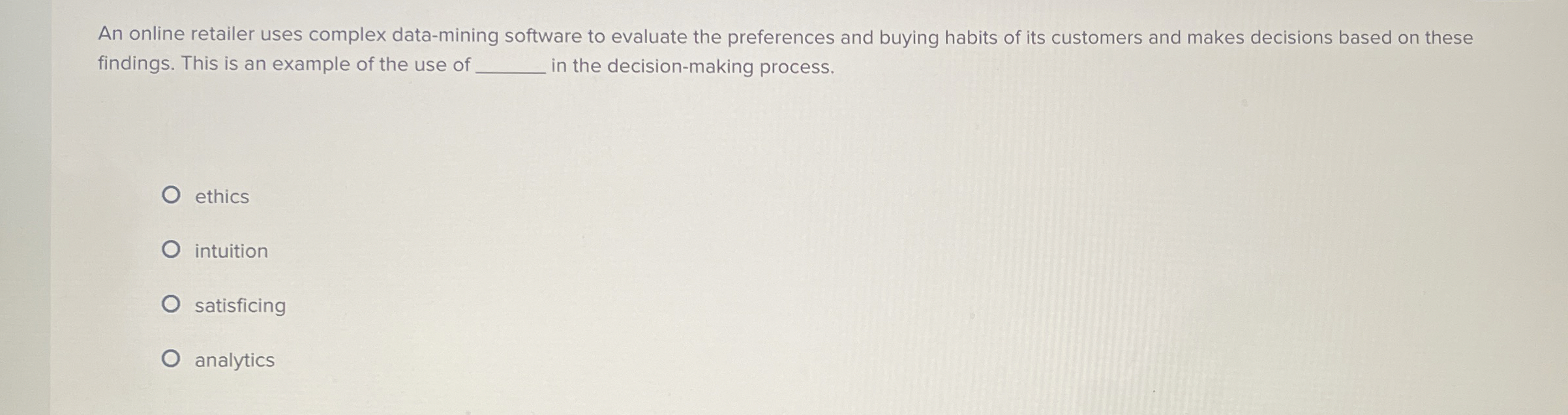  An online retailer uses complex data-mining software to evaluate the preferences