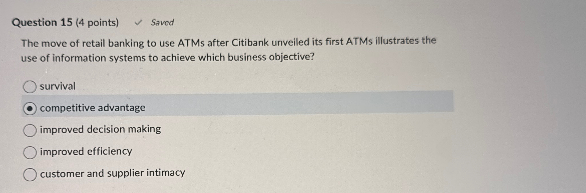  Question 15(4 points) Saved The move of retail banking to use