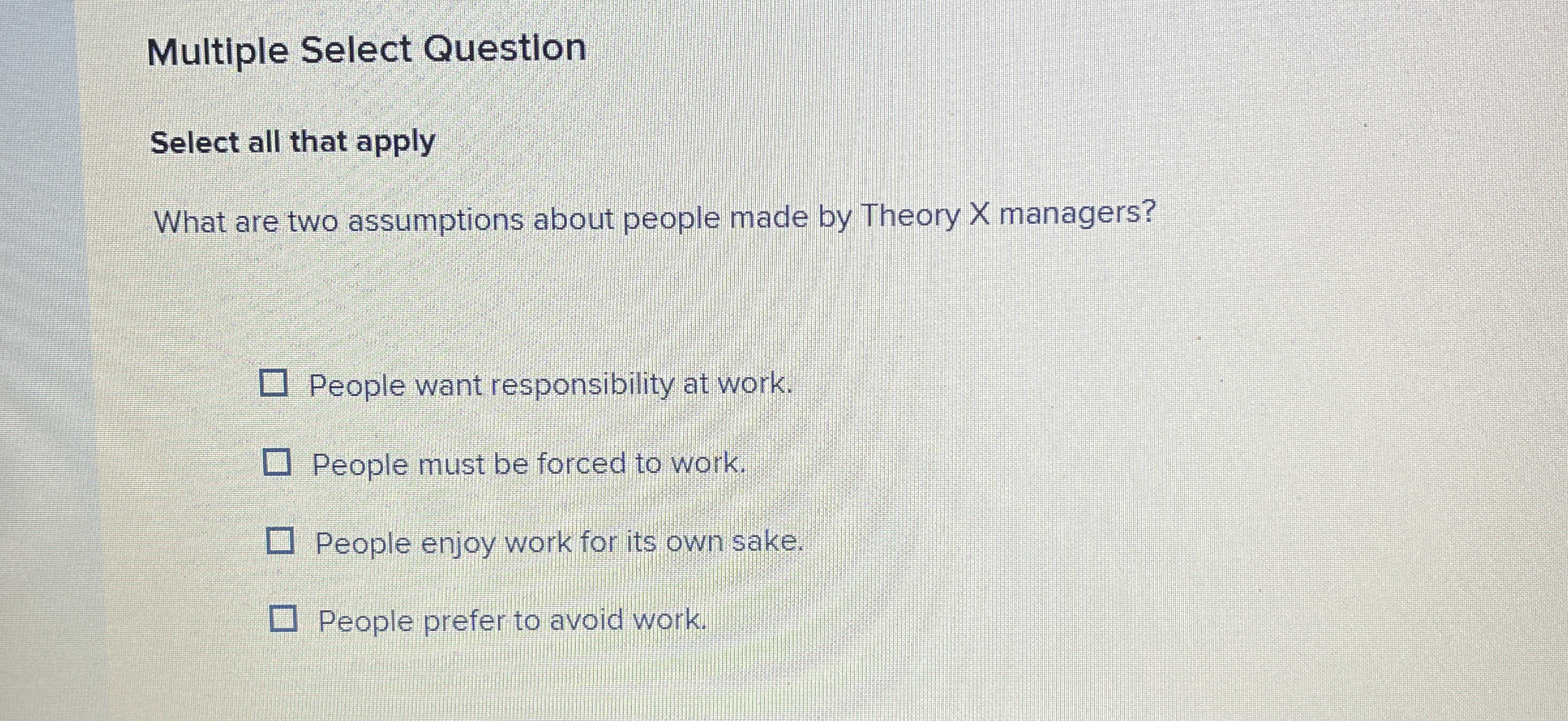  Multiple Select Question Select all that apply What are two assumptions