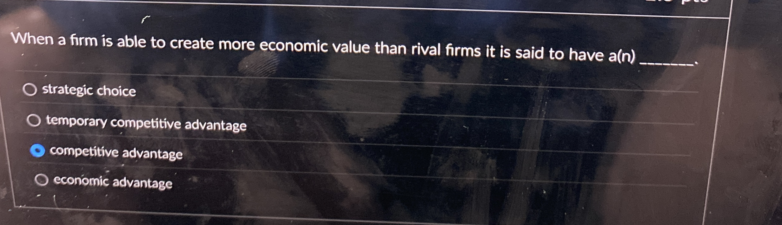  When a firm is able to create more economic value than