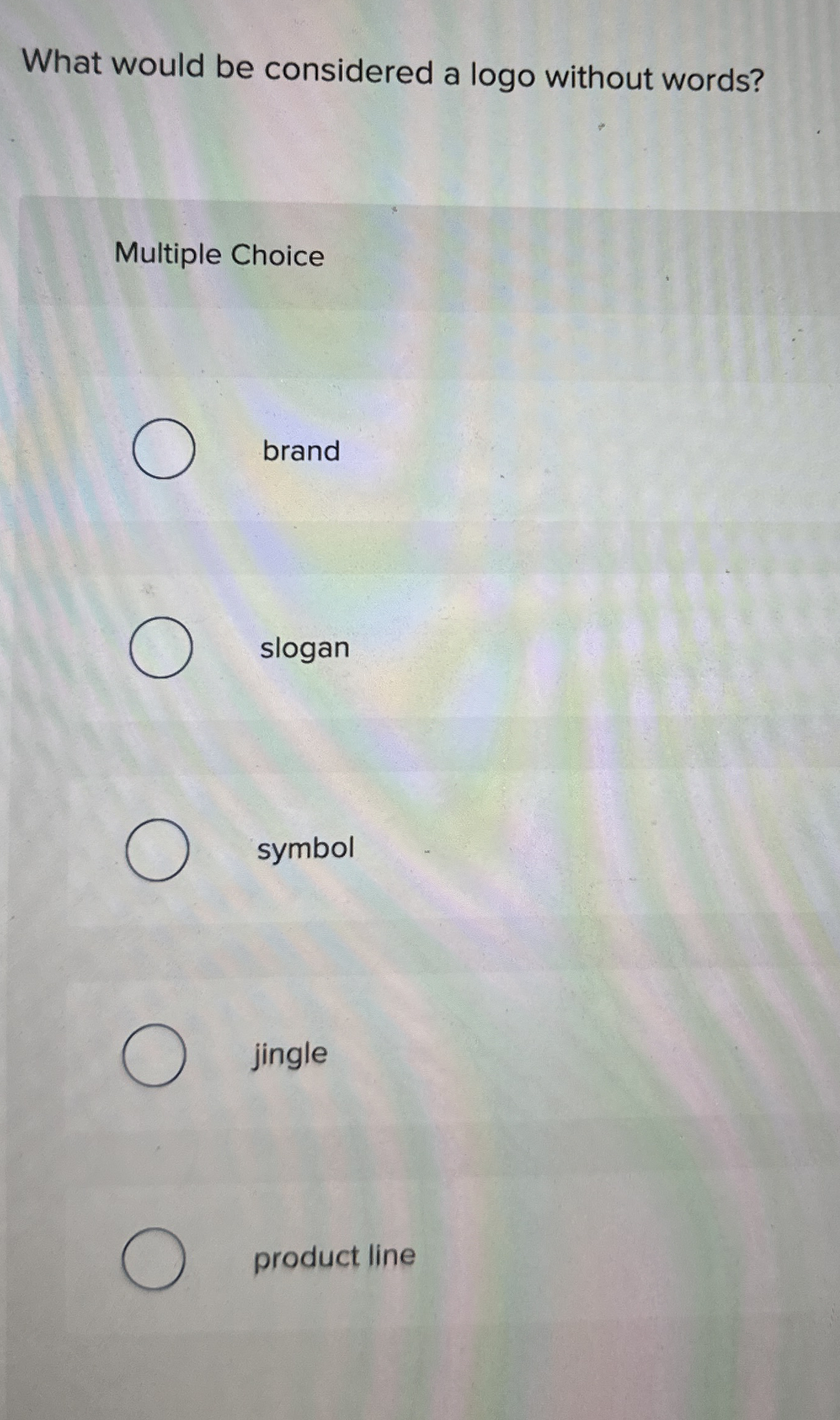  What would be considered a logo without words? Multiple Choice brand