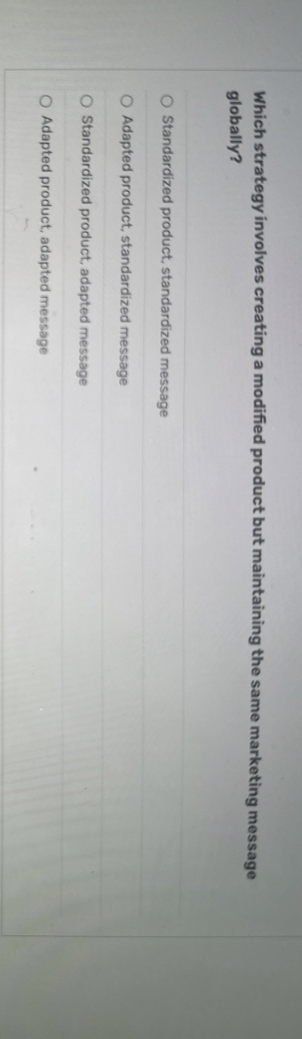  Which strategy involves creating a modified product but maintaining the same