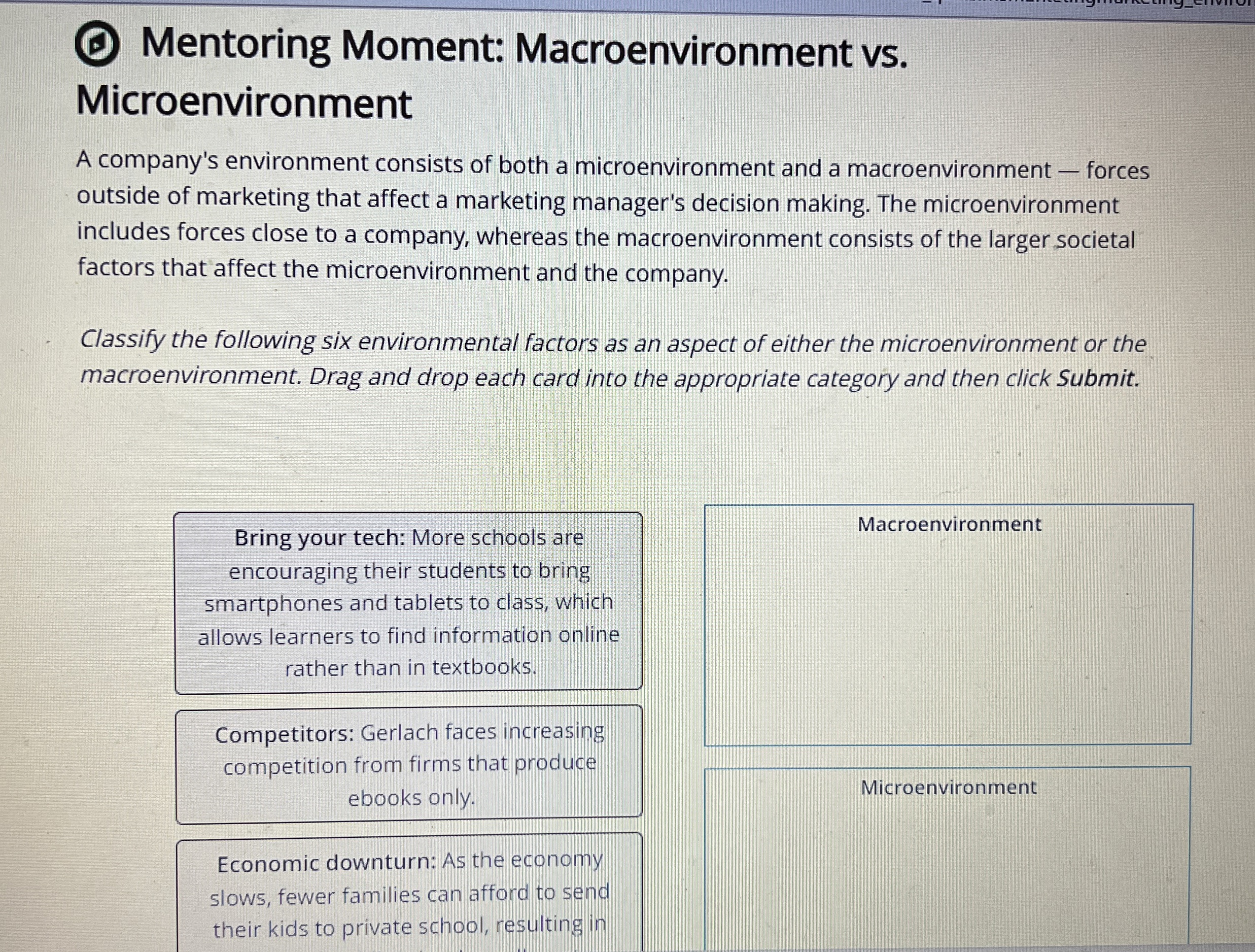  Mentoring Moment: Macroenvironment vs. Microenvironment A company's environment consists of both