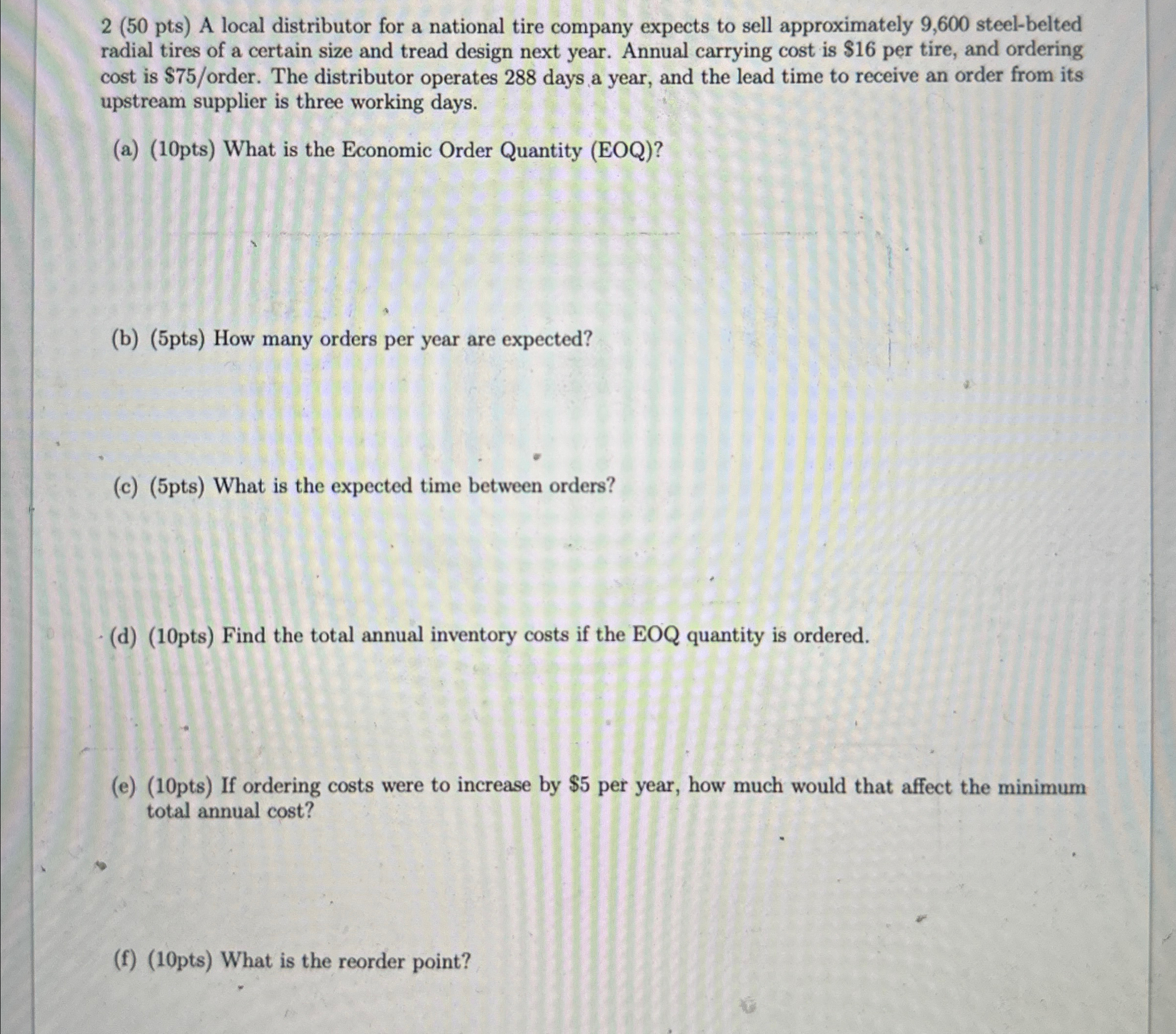  2(50 pts) A local distributor for a national tire company expects