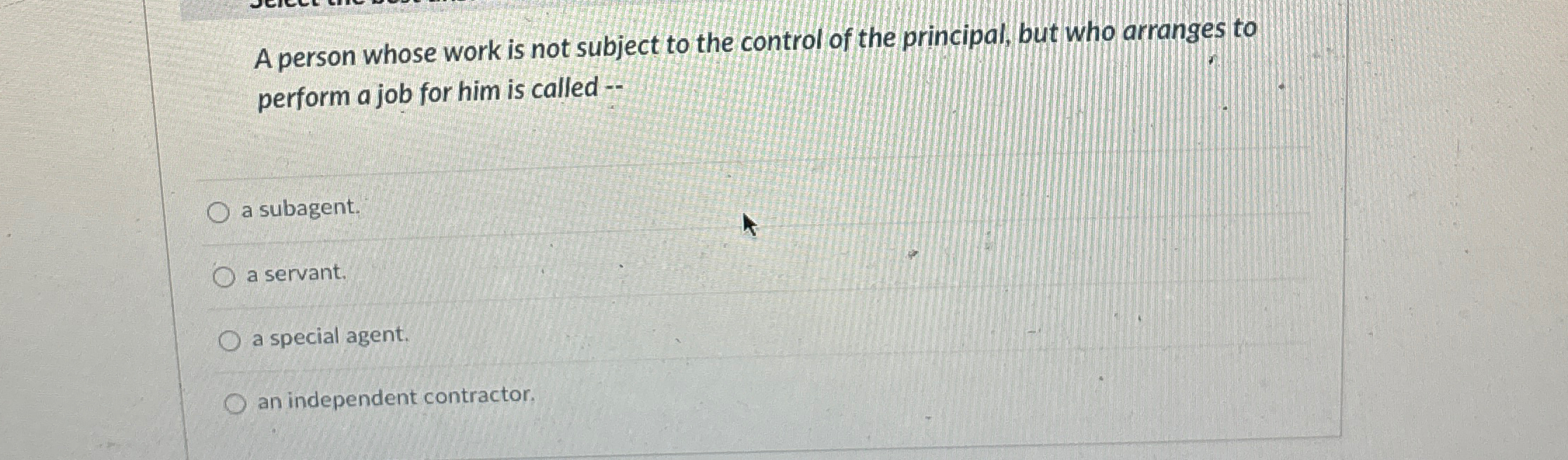  A person whose work is not subject to the control of