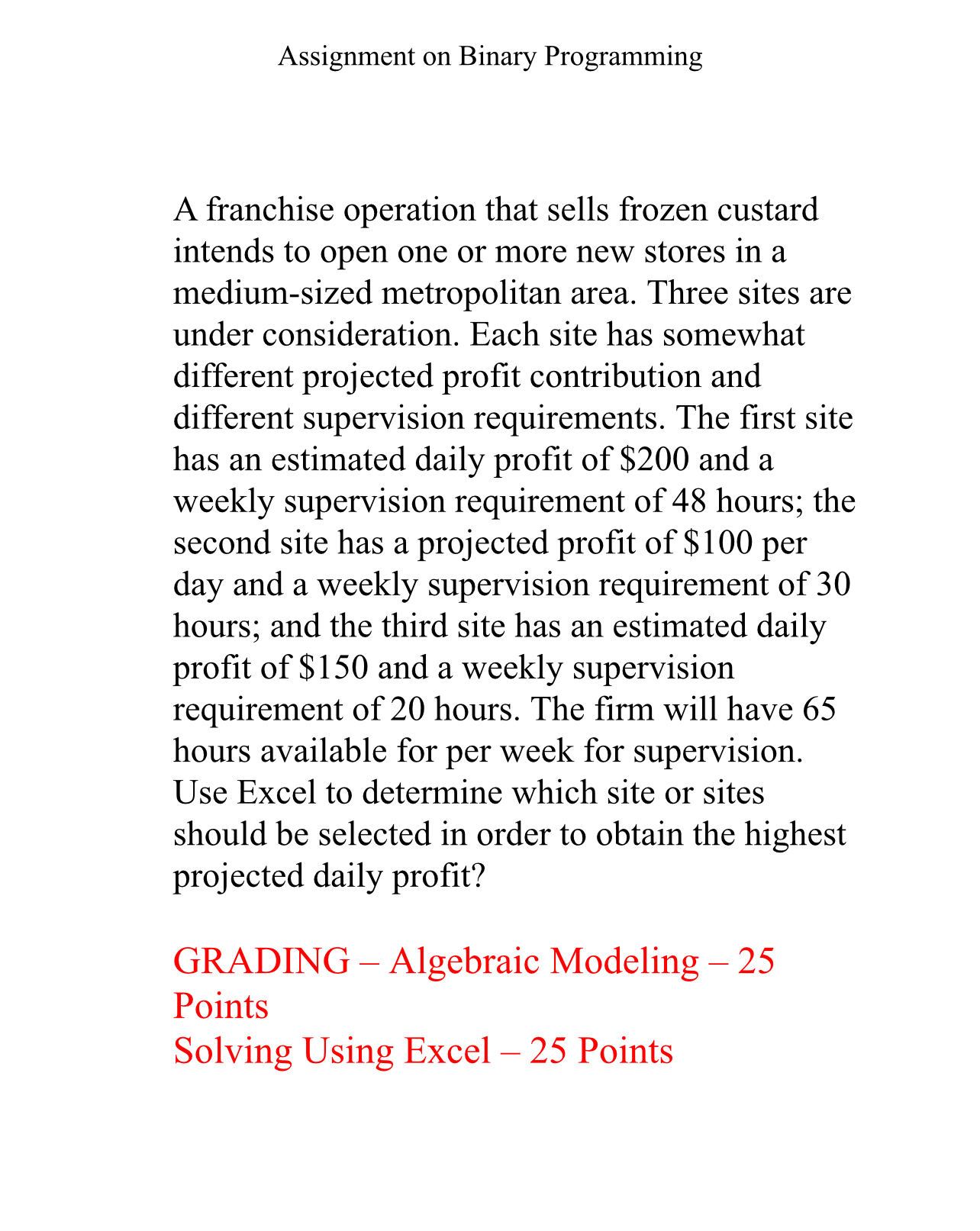  Assignment on Binary Programming A franchise operation that sells frozen custard