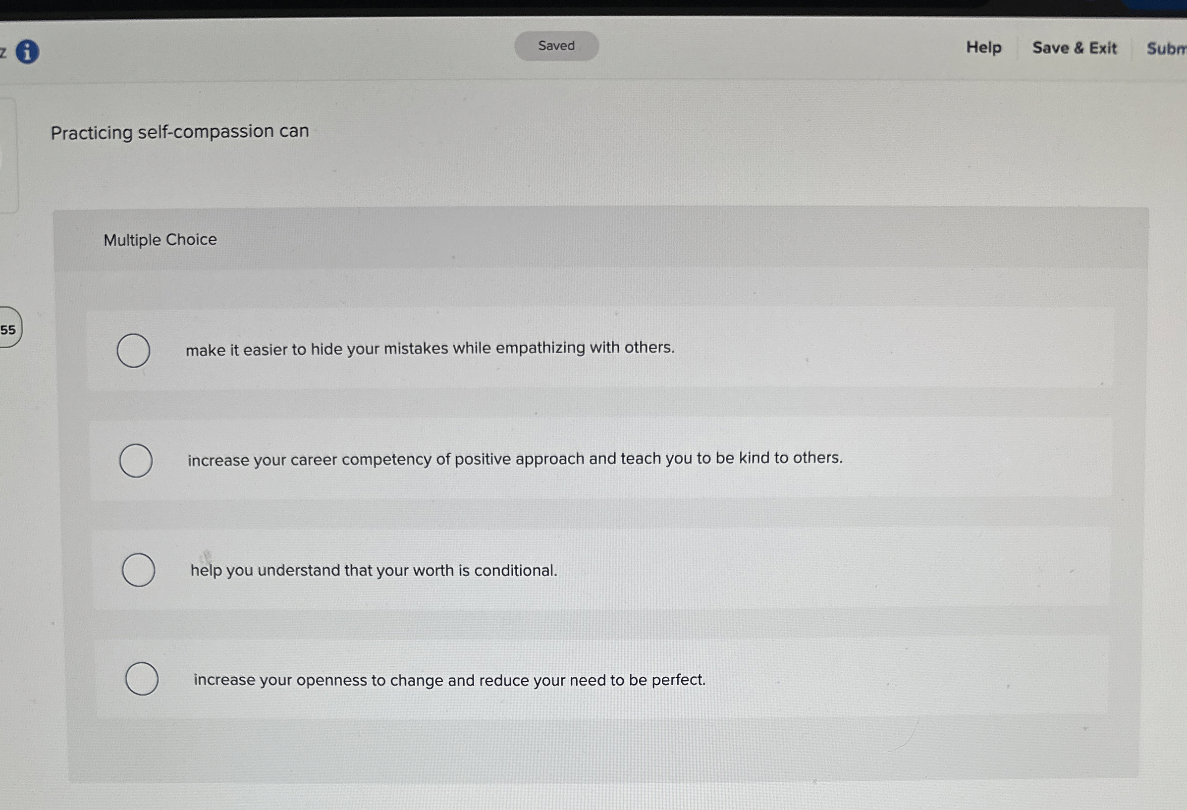  2 Help Save & Exit Subm Practicing self-compassion can Multiple Choice