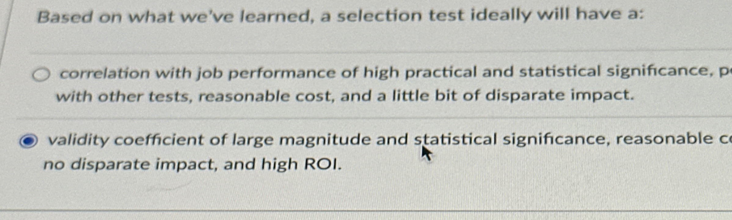  Based on what we've learned, a selection test ideally will have