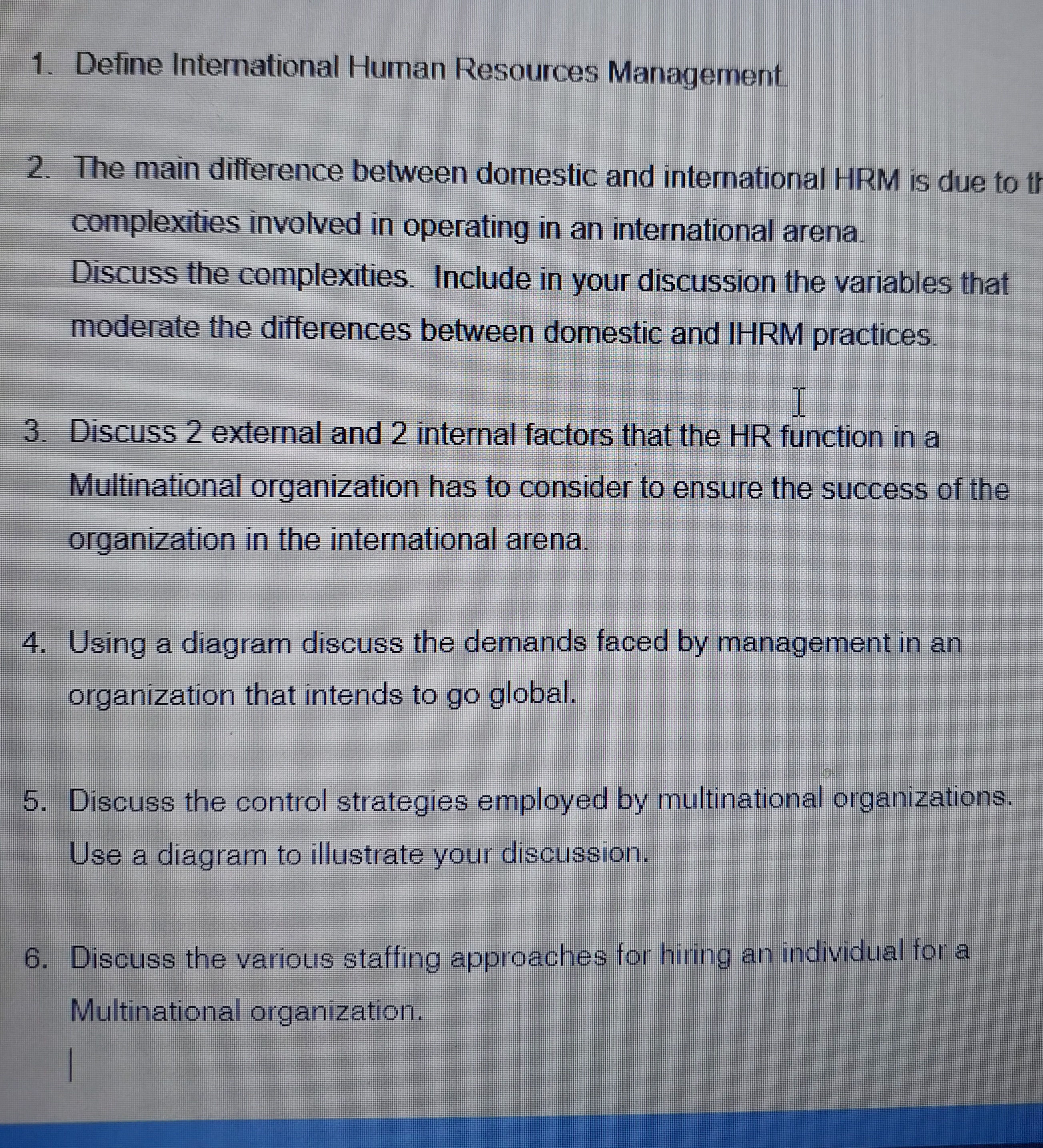  Define International Human Resources Management. The main difference between domestic and