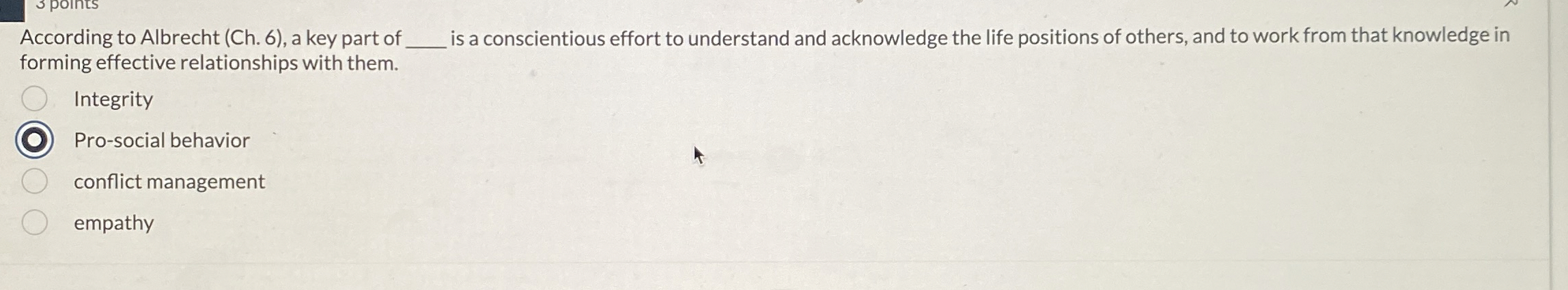  According to Albrecht (Ch.6), a key part of is a conscientious