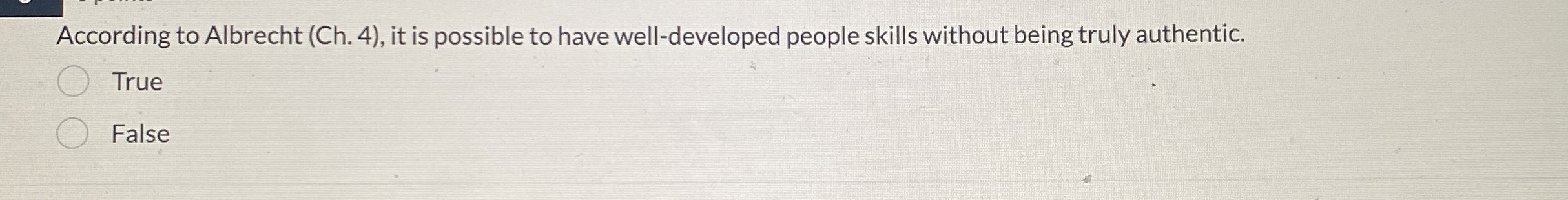  According to Albrecht (Ch.4), it is possible to have well-developed people
