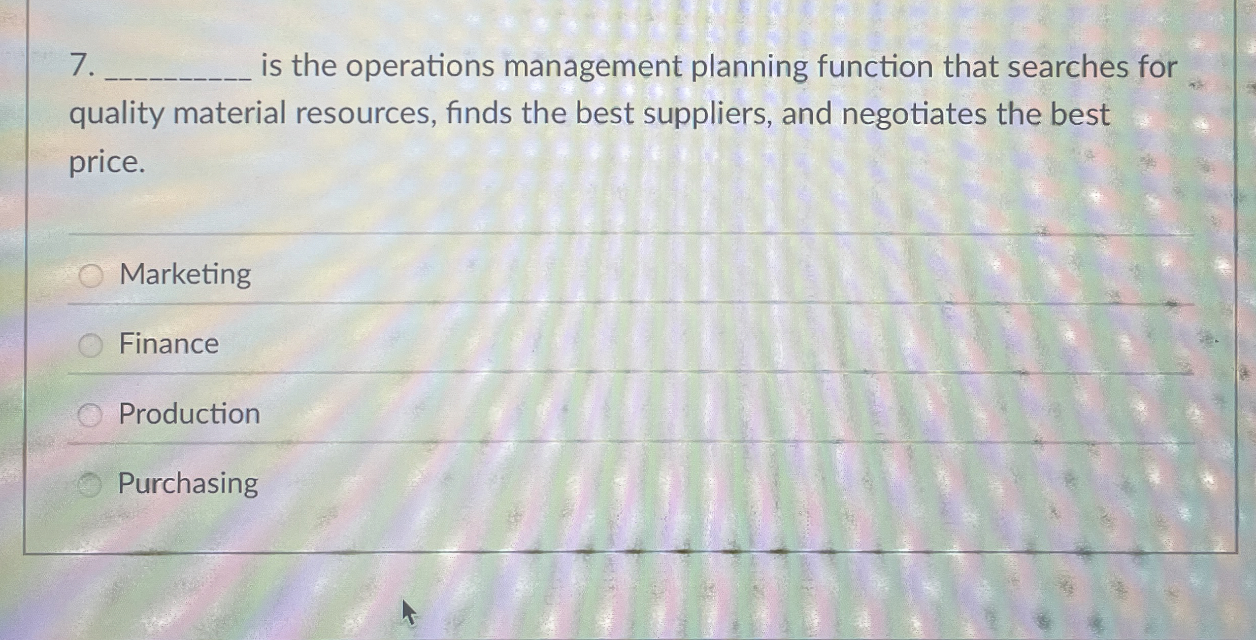  is the operations management planning function that searches for quality material
