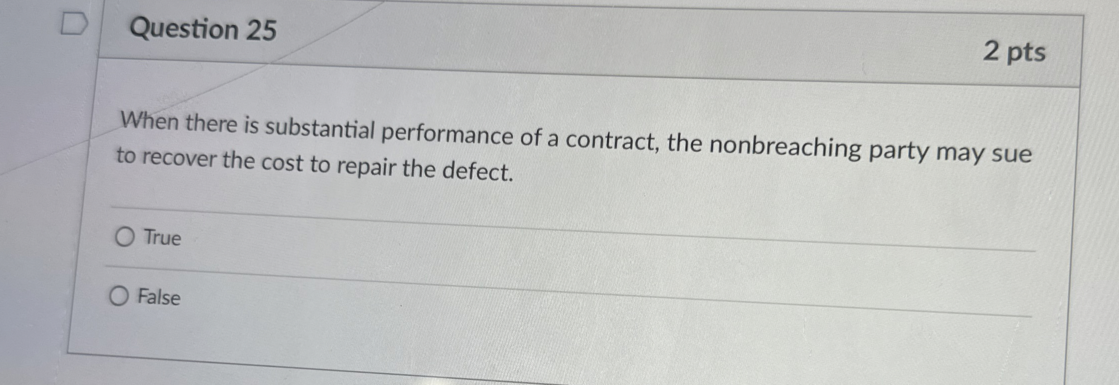  Question 25 2 pts When there is substantial performance of a