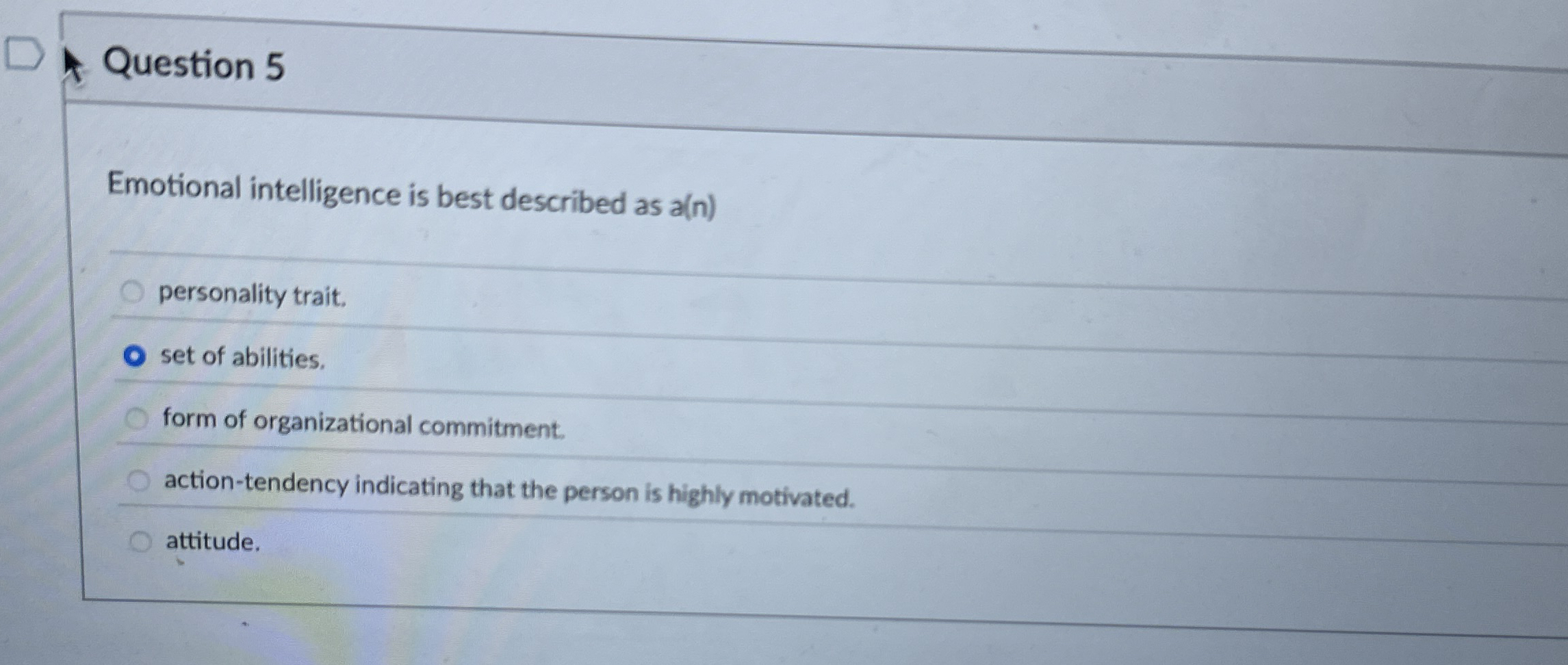  Question 5 Emotional intelligence is best described as a(n) personality trait.