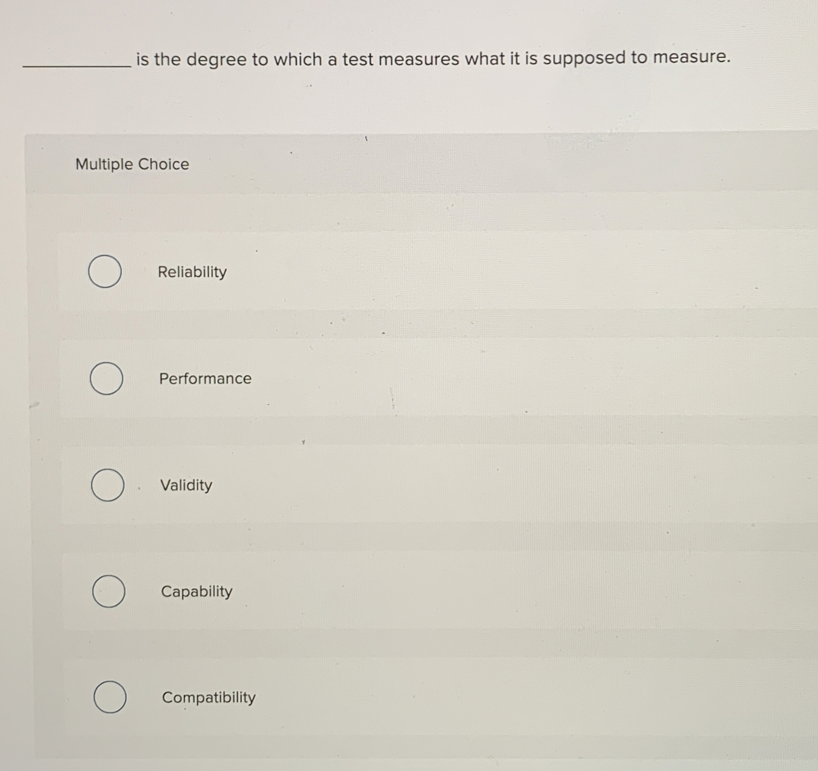  is the degree to which a test measures what it is