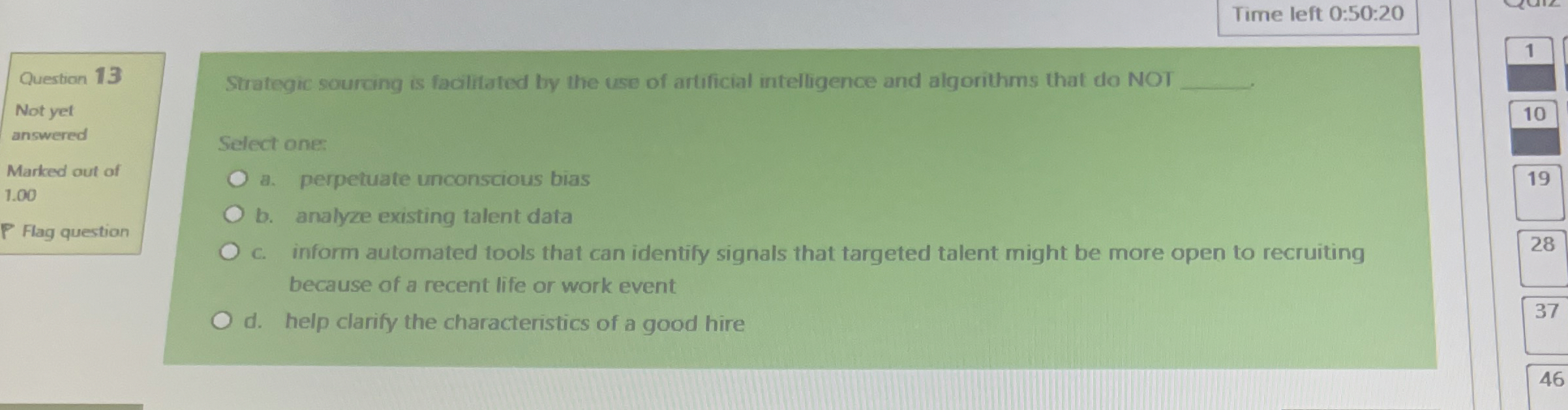  Time left 0:50:20 Question 13 Strategic sourcing is facilited by the