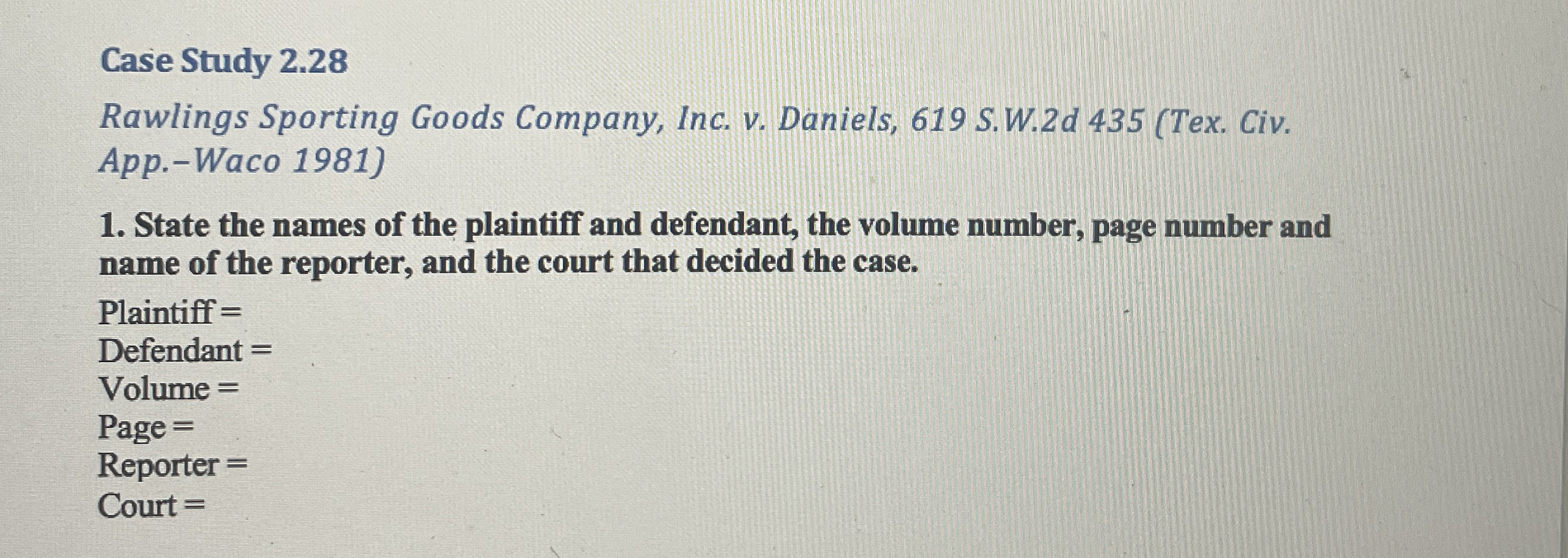  Case Study 2.28 Rawlings Sporting Goods Company, Inc. v. Daniels, 619