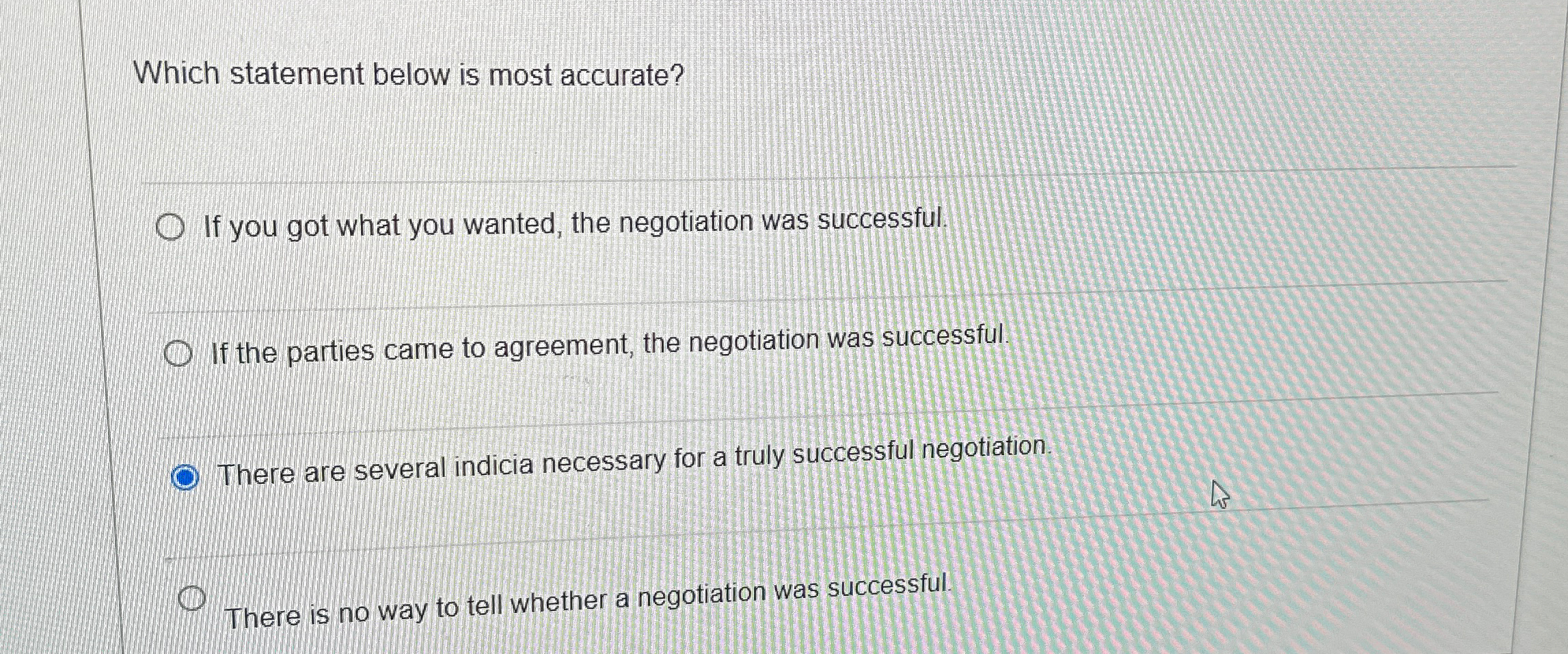  Which statement below is most accurate? If you got what you