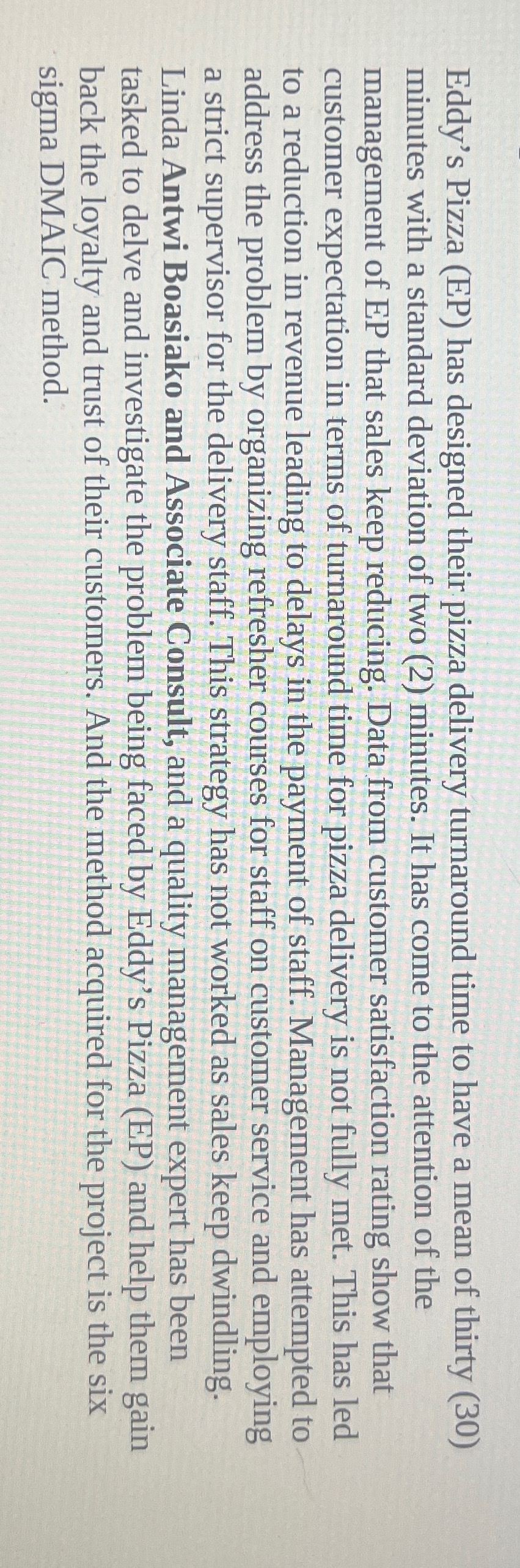  Eddy's Pizza (EP) has designed their pizza delivery turnaround time to