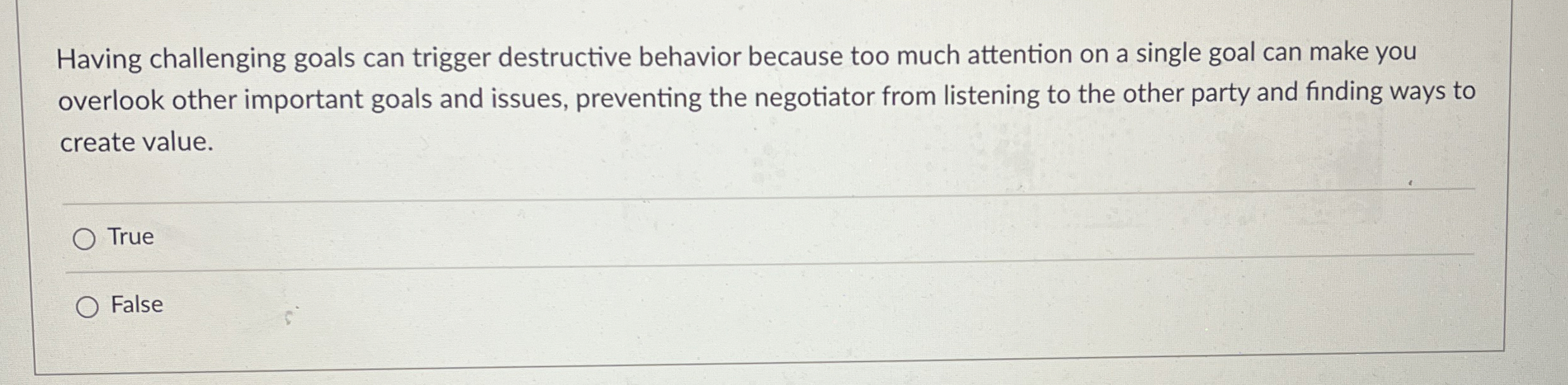  Having challenging goals can trigger destructive behavior because too much attention