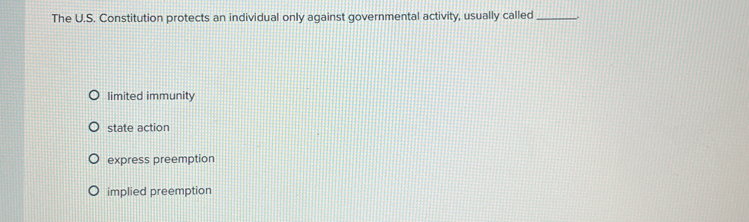  The U.S. Constitution protects an individual only against governmental activity, usually