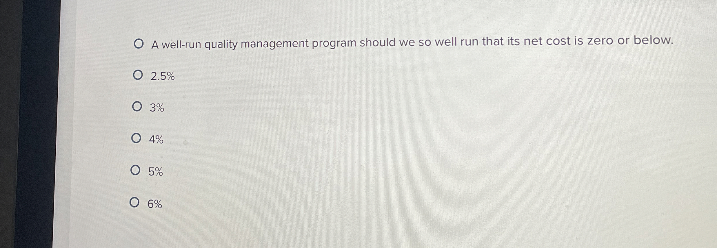  A well-run quality management program should we so well run that