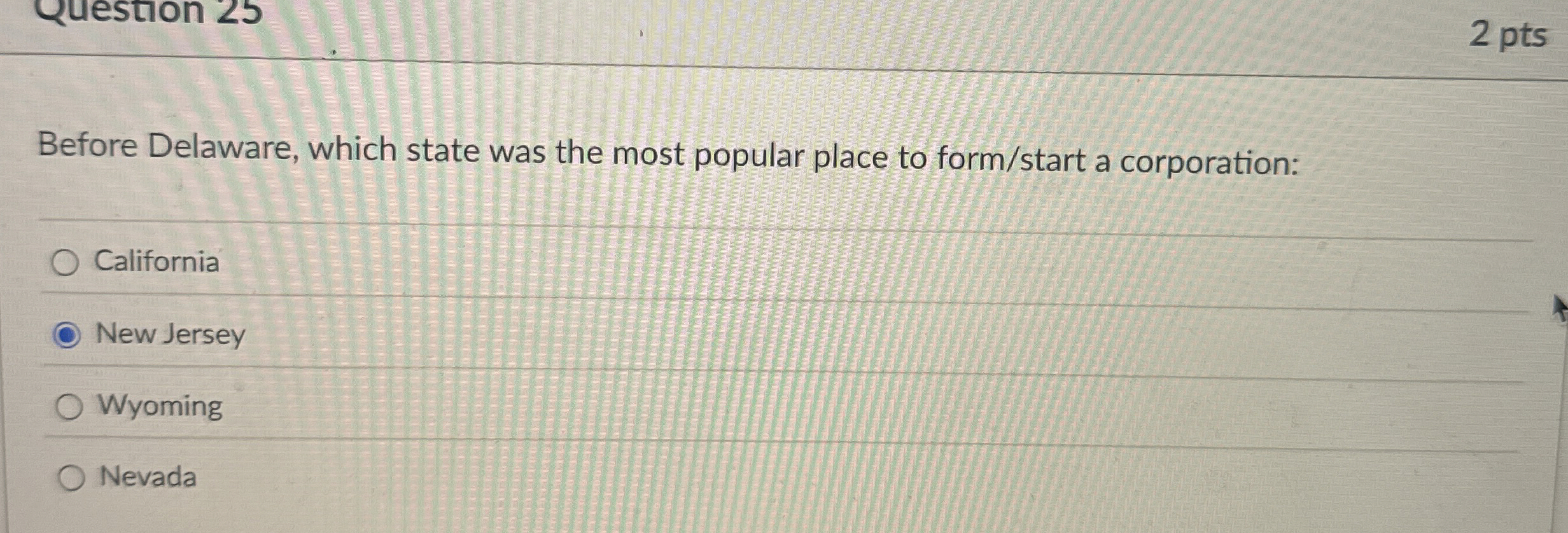  2 pts Before Delaware, which state was the most popular place