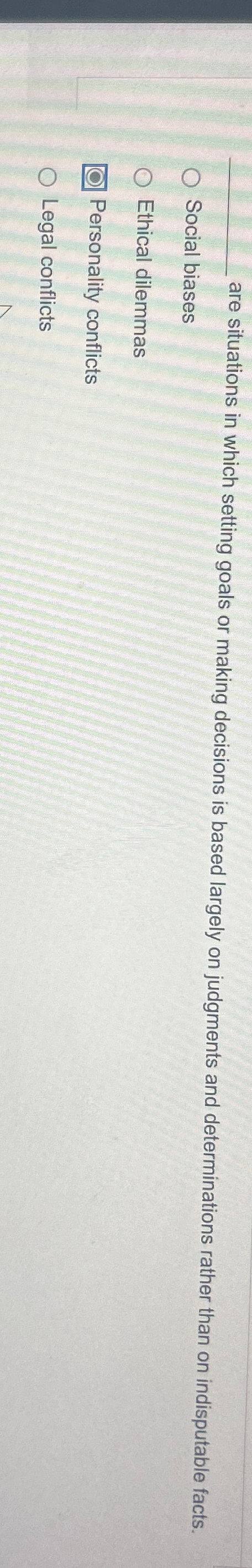  q, are situations in which setting goals or making decisions is