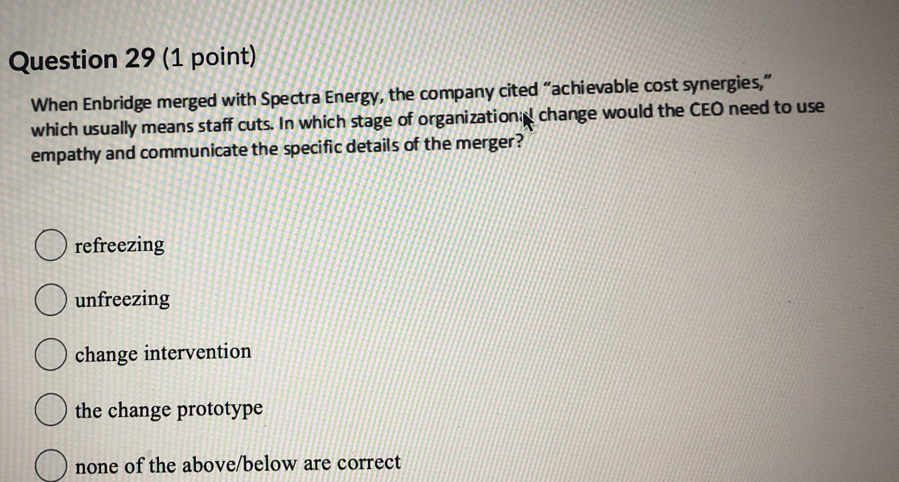  Question 29(1 point) When Enbridge merged with Spectra Energy, the company