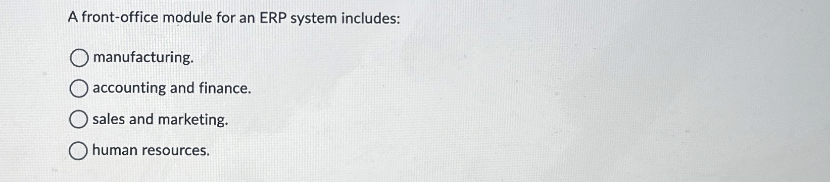  A front-office module for an ERP system includes: manufacturing. accounting and