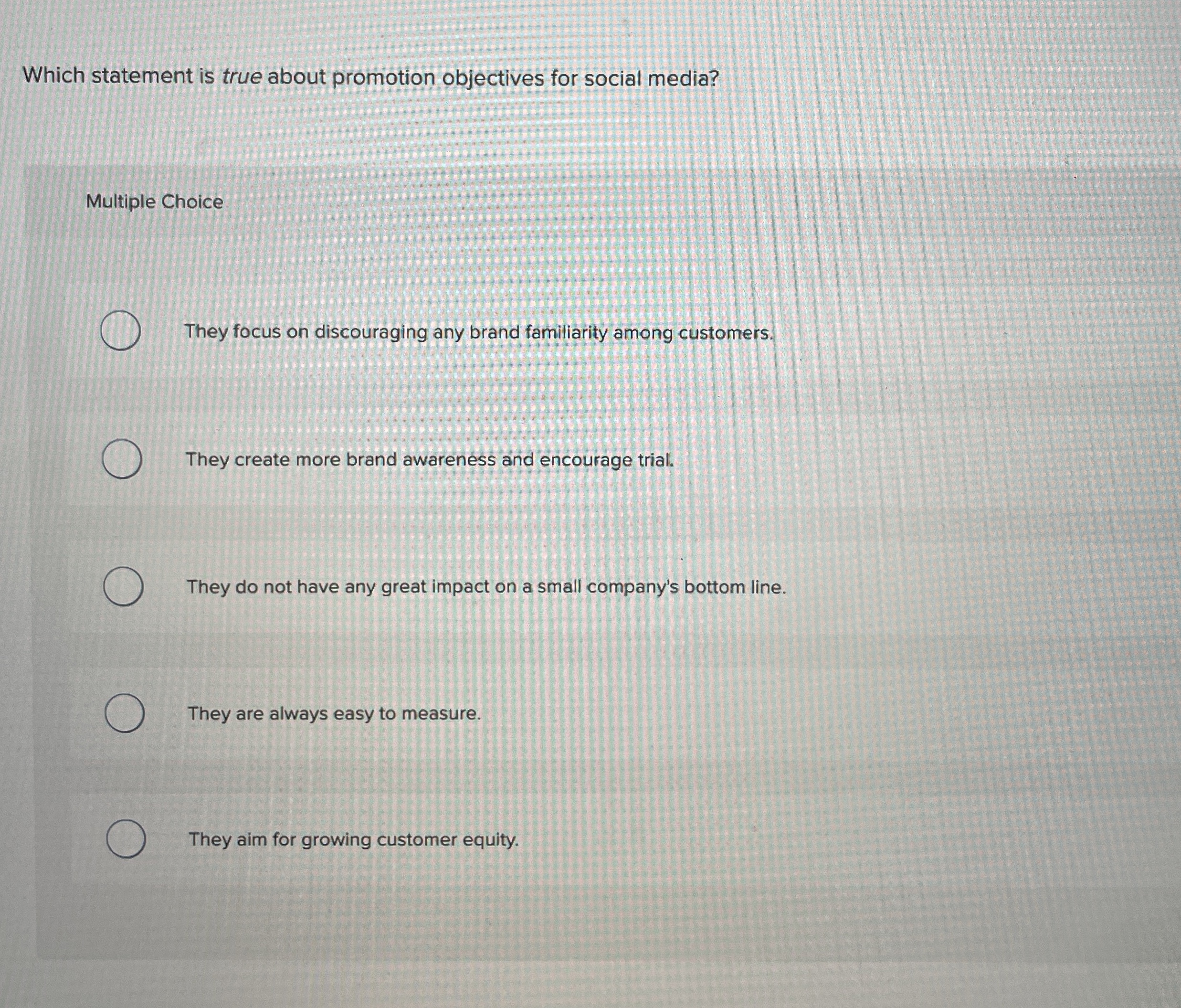  Which statement is true about promotion objectives for social media? Multiple
