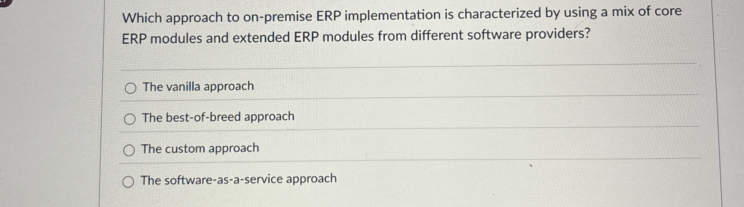  Which approach to on-premise ERP implementation is characterized by using a