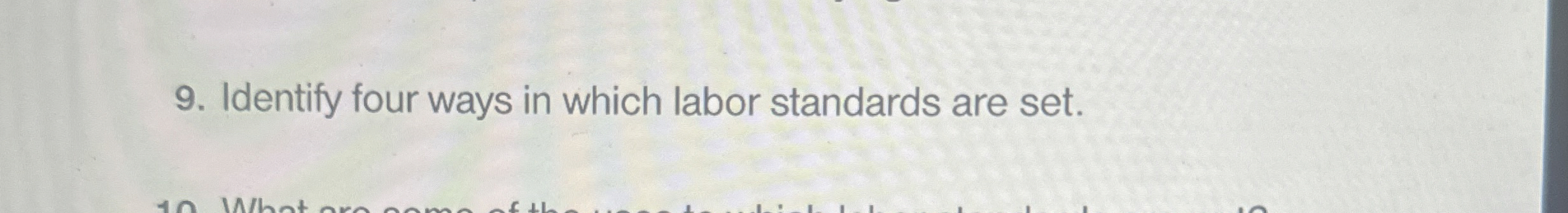  Identify four ways in which labor standards are set. 