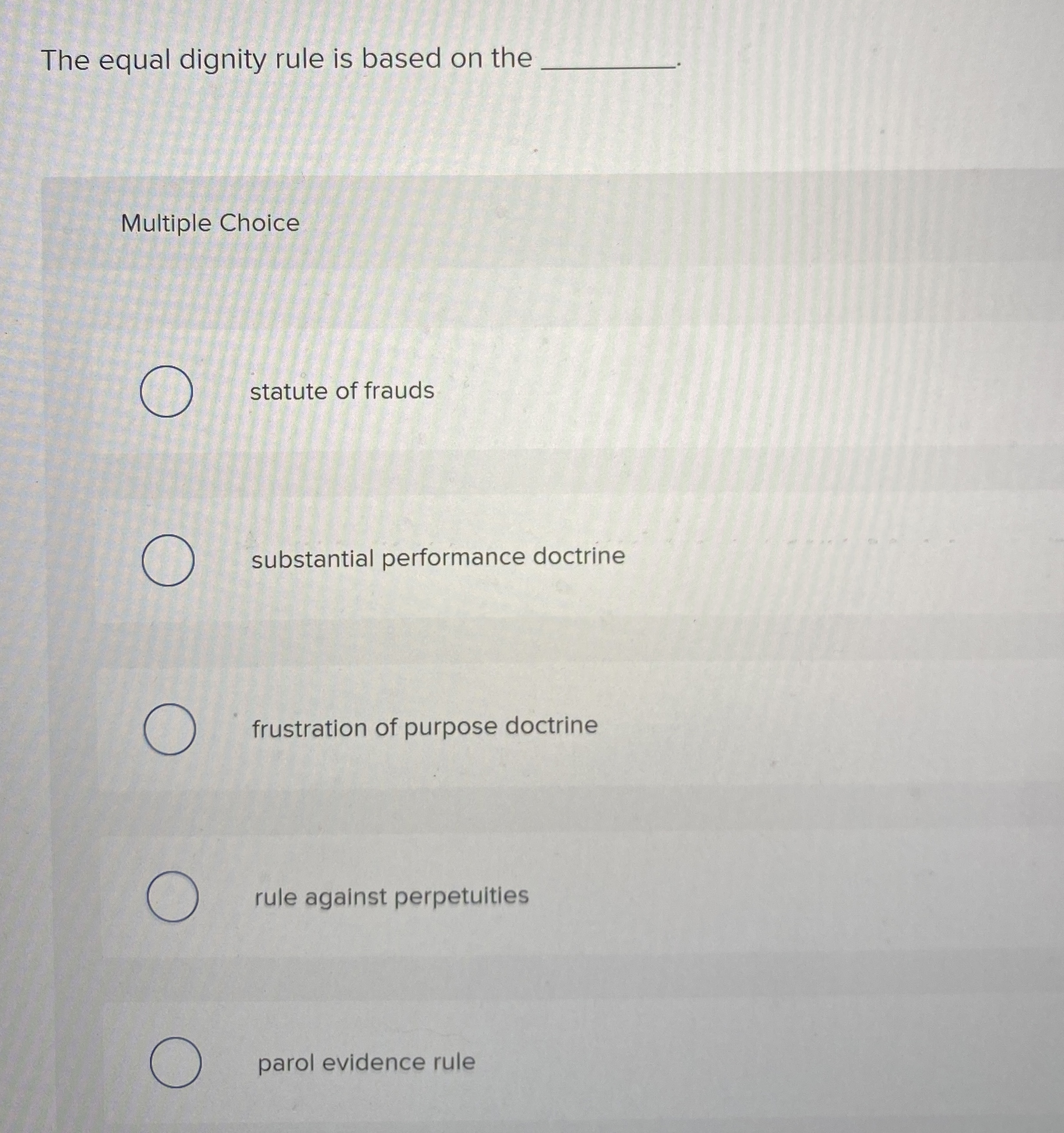  The equal dignity rule is based on the q, Multiple Choice