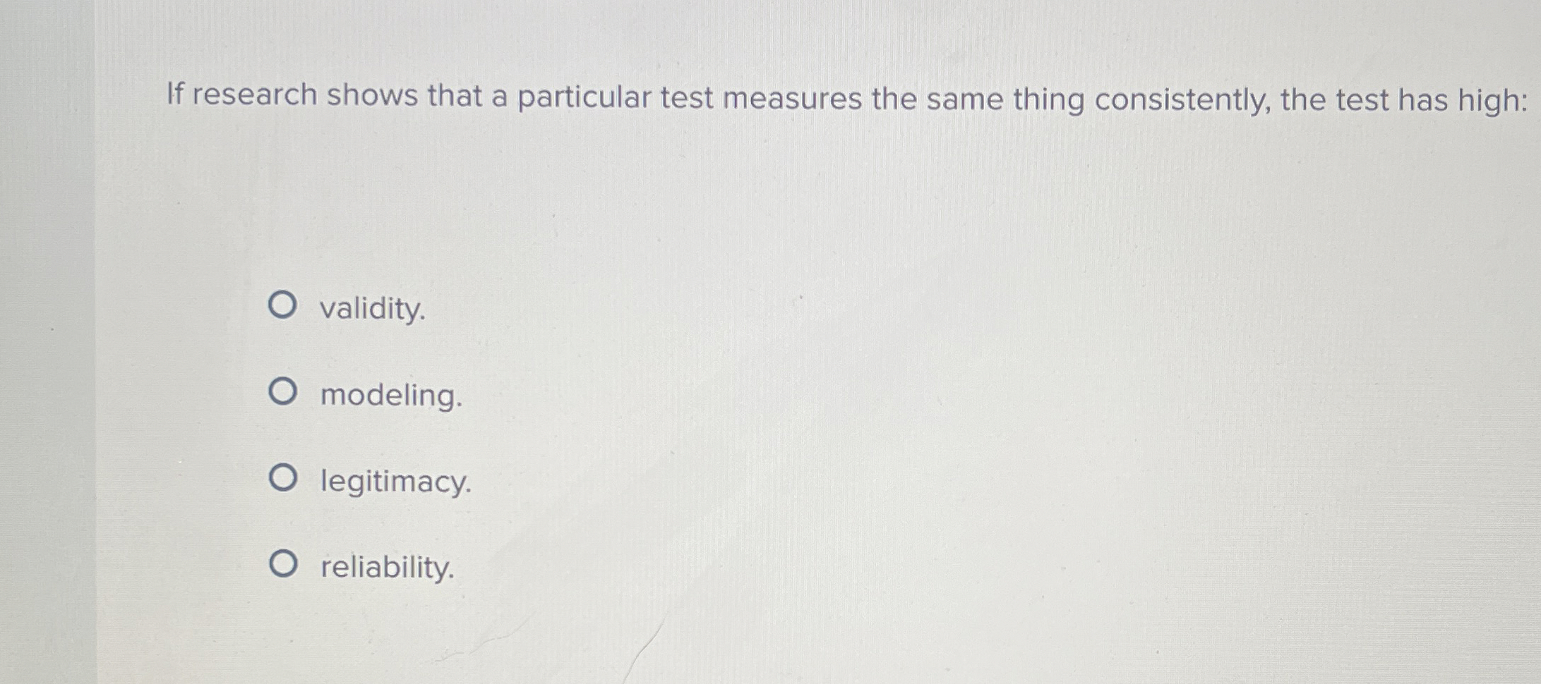  If research shows that a particular test measures the same thing