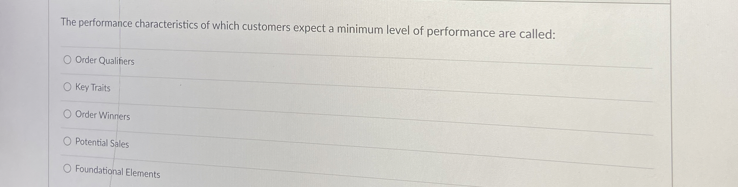  The performance characteristics of which customers expect a minimum level of