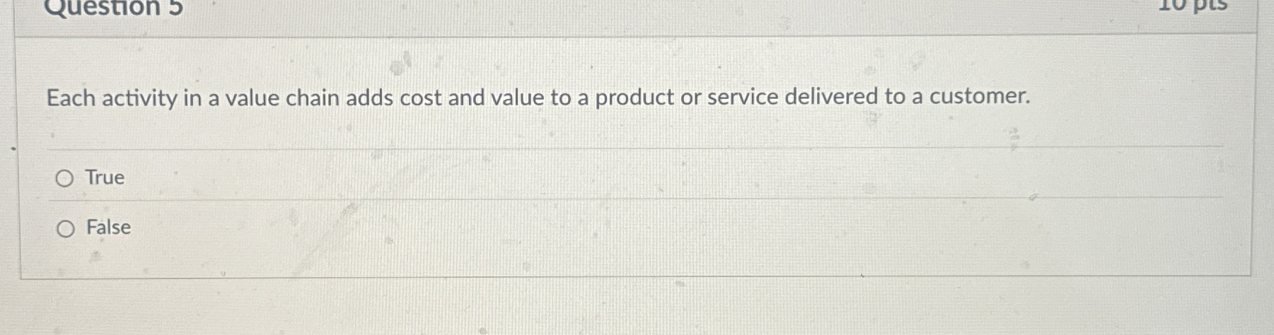  Each activity in a value chain adds cost and value to