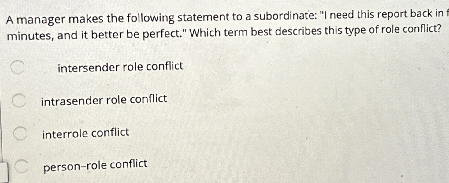  A manager makes the following statement to a subordinate: "I need
